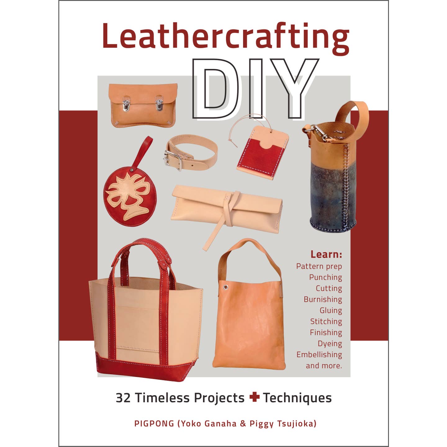 Leathercrafting DIY: 32 Timeless Projects Plus Techniques