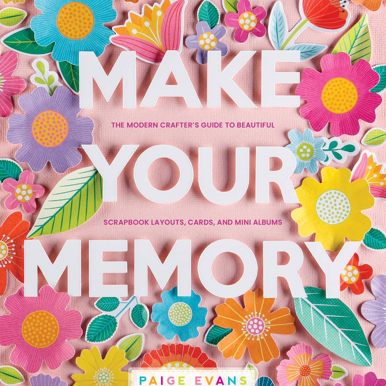 Make Your Memory: The Modern Crafter’s Guide