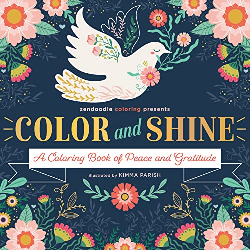COLOR & SHINE: A COLORING BOOK OF PEACE AND GRATITUDE