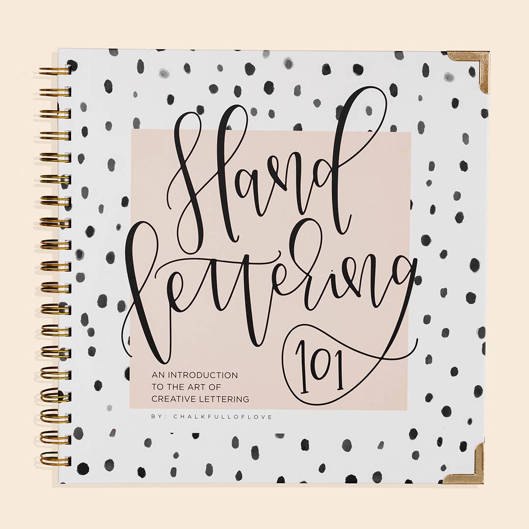 Hand Lettering 101: A Step-by-Step Calligraphy Workbook