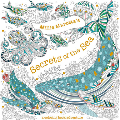 Millie Marotta's Secrets of the Sea: A Coloring Book Adventure